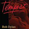 Last album you bought, downloaded or listened to-bob-dylan-tempest.jpg